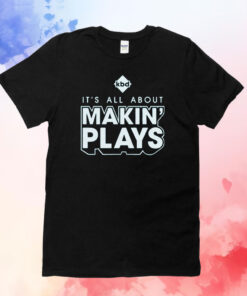 Kickball Dad It's All About Making Plays TShirt