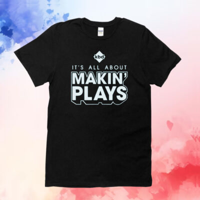 Kickball Dad It's All About Making Plays TShirt