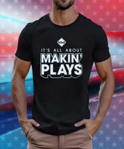 Kickball Dad It's All About Making Plays TShirts