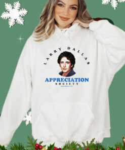 Larry Dallas appreciation society shirt