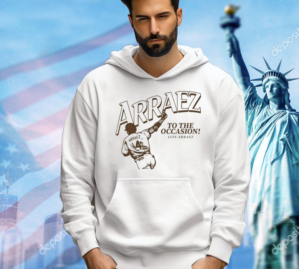 Luis Arraez To The Occasion San Diego Padres Shirt Luis Arraez To The Occasion San Diego Padres Shirt