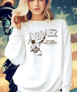 Luis Arraez To The Occasion San Diego Padres Shirt