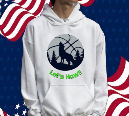Minnesota Timberwolves let’s howl Shirt