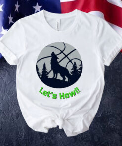 Minnesota Timberwolves let’s howl Shirt