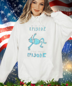 My life is an episode a manic depressive episode T-Shirt