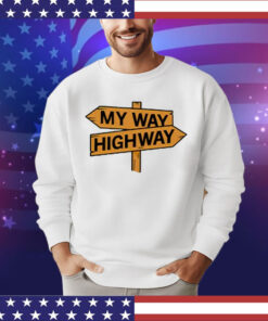 My way high way T-Shirt