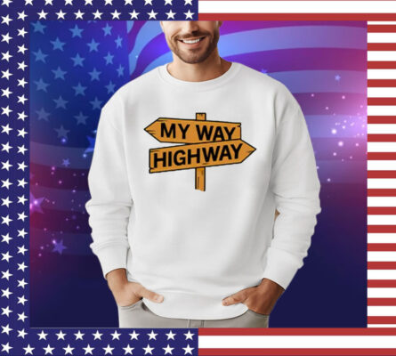 My way high way T-Shirt