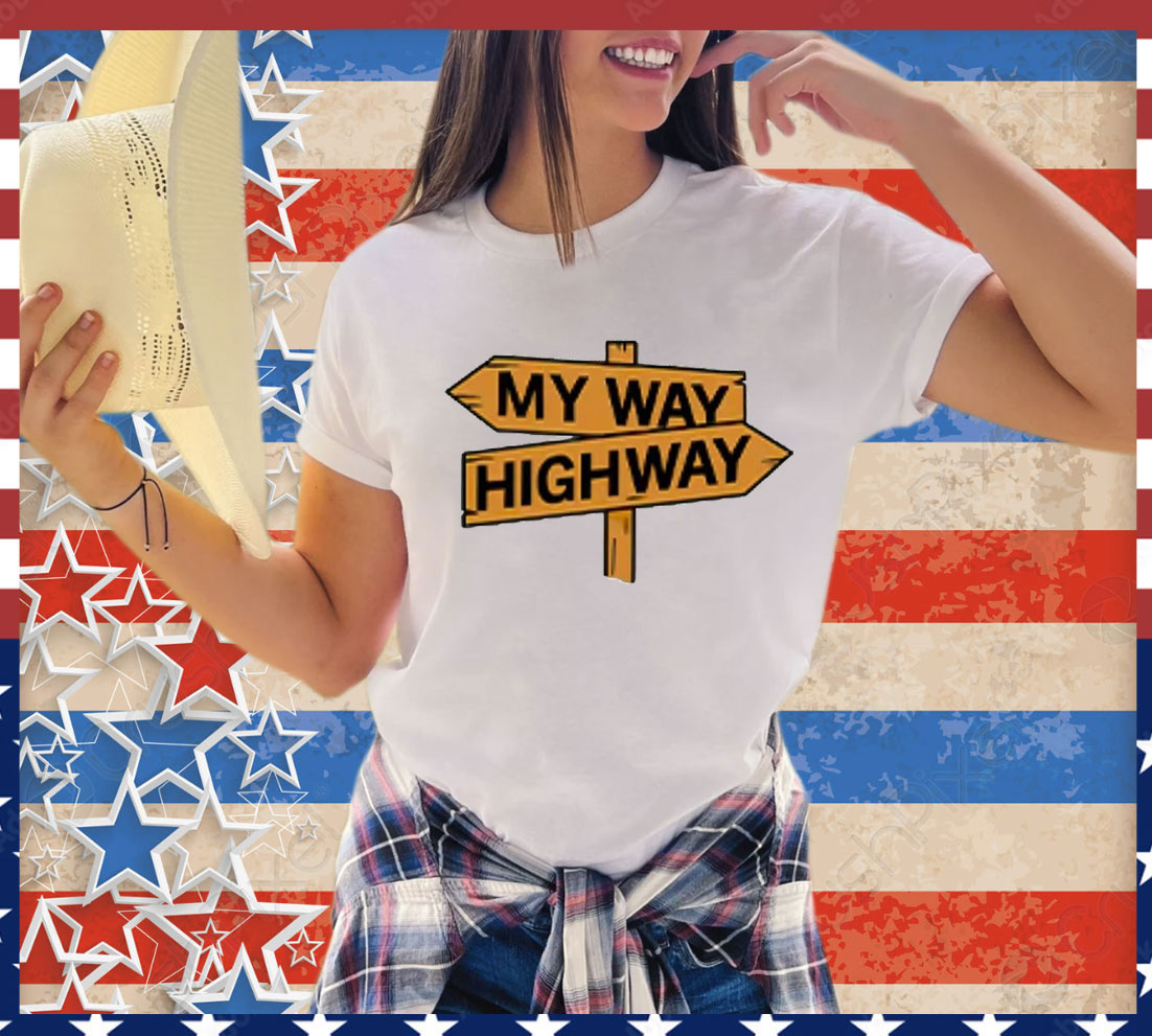 My way high way T-Shirt My way high way T-Shirt