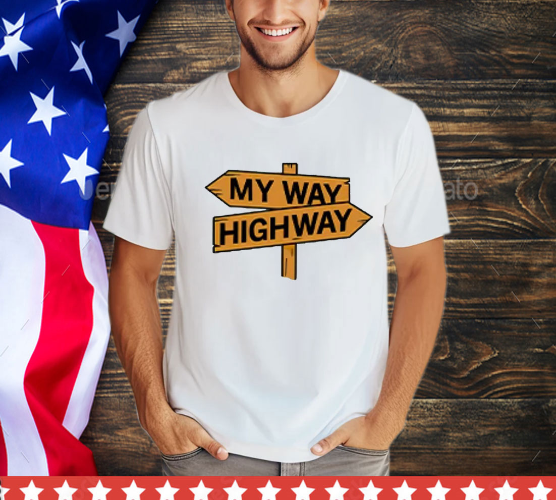 My way high way T-Shirt My way high way T-Shirt