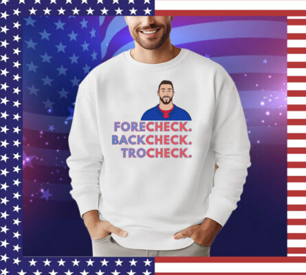 New York Rangers forecheck backcheck trocheck Shirt