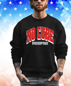 No Cure Xxx No Cure Birmingham Straight Edge Shirt-Unisex Shirt