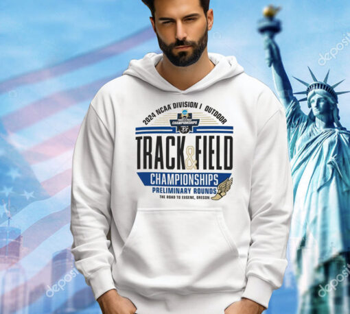 Official 2024 NCAA Division I Outdoor Track & Field Championships Preliminary Rounds the road to eugene Oregon T-Shirt