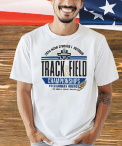 Official 2024 NCAA Division I Outdoor Track & Field Championships Preliminary Rounds the road to eugene Oregon T-Shirt