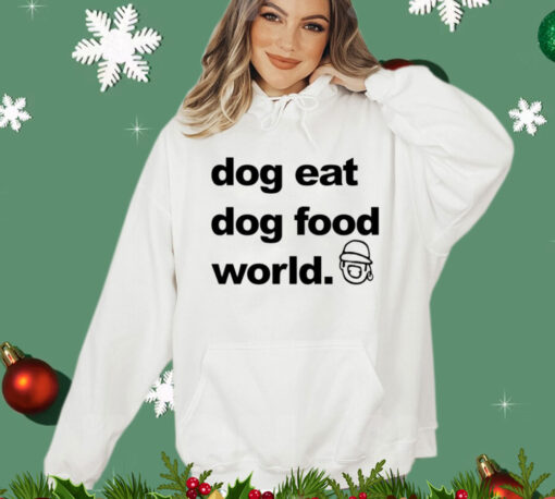 Official Dog eat dog food world T-Shirt