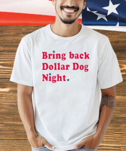 Phillies baseball bring back dollar dog night stars T-Shirt