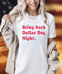 Phillies baseball bring back dollar dog night stars T-Shirt