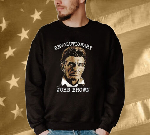 Revolutionary John Brown Shirt