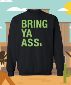 Sota Stick Bring Ya Ass Sweatshirt