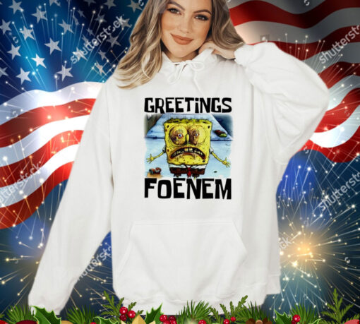 SpongeBob SquarePants greetings foenem Shirt