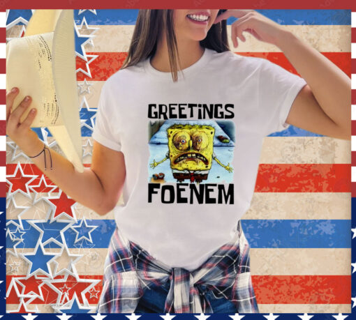 SpongeBob SquarePants greetings foenem Shirt