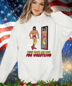 These boots are made for wrestling T-Shirt