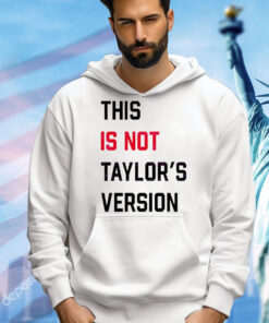 This Is Not Taylors Version T-Shirt