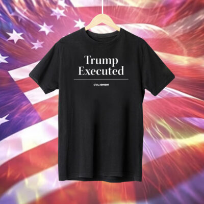 Trump Executed The Onion T-Shirt