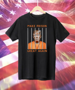 Trump Guilty Make Prison Great Again Donald Trump TShirt