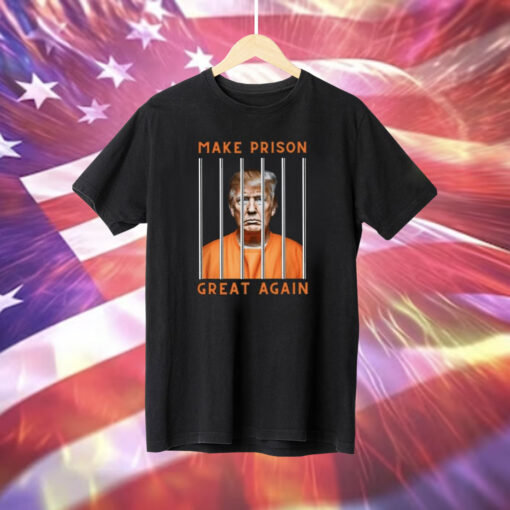 Trump Guilty Make Prison Great Again Donald Trump TShirt