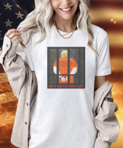 Trump mea culpa podcast T-Shirt