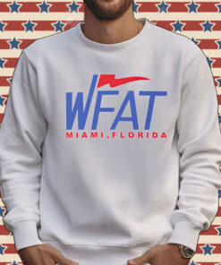 WFAT Miami FL Shirt