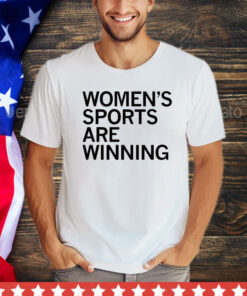 Women’s sports are winning T-Shirt