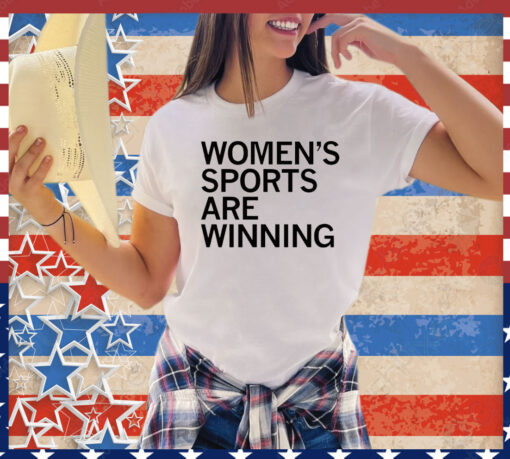 Women’s sports are winning T-Shirt