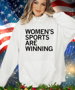 Women’s sports are winning T-Shirt