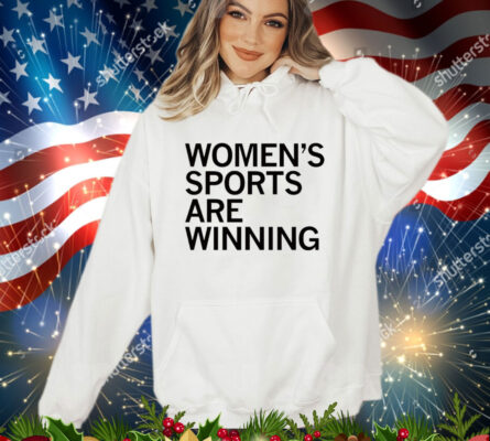 Women’s sports are winning T-Shirt