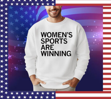 Women’s sports are winning T-Shirt