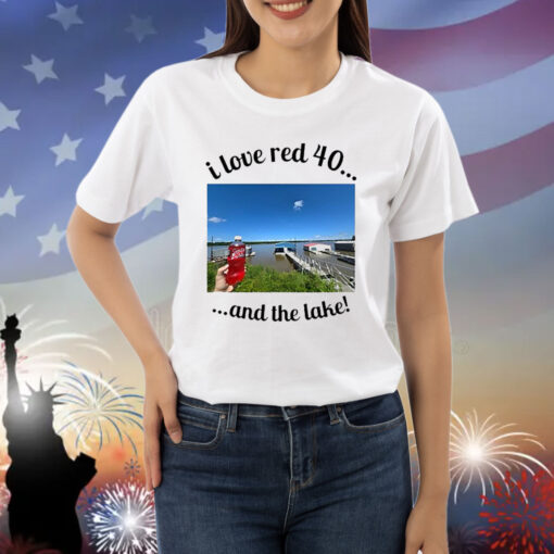 Official I Love Red 40 And The Lake Shirt