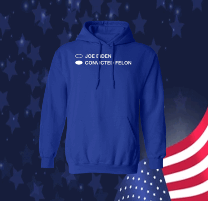 Joe Biden Convicted Felon Shirt