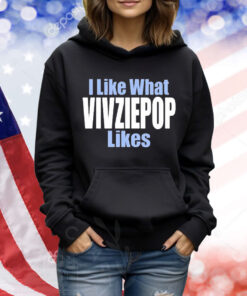 Official I Like What Vivziepop Likes Shirt