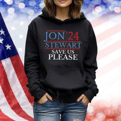 Jon’24 Stewart save us please Shirt
