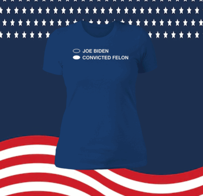 Joe Biden Convicted Felon T-Shirt