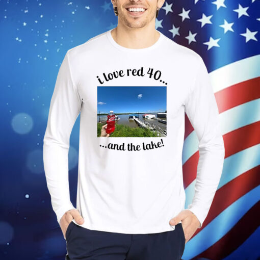 Official I Love Red 40 And The Lake Shirt