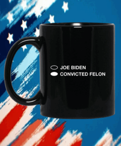 Joe Biden Convicted Felon Mug