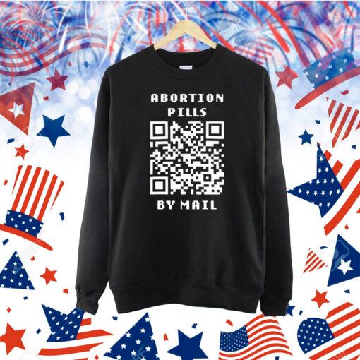 Abortion pills by mail Shirt