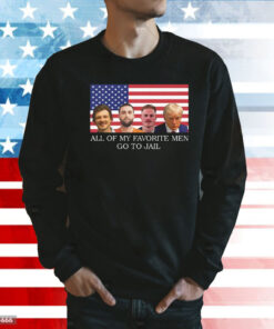 All Of My Favorite Men Go To Jail Morgan Wallen Scottie Scheffler Zach Bryan Donald Trump Shirt