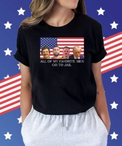 All Of My Favorite Men Go To Jail Morgan Wallen Scottie Scheffler Zach Bryan Donald Trump Shirt