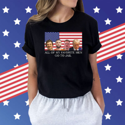 All Of My Favorite Men Go To Jail Morgan Wallen Scottie Scheffler Zach Bryan Donald Trump Shirt