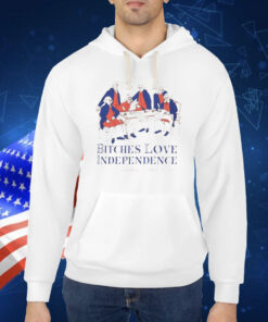 Bitches love Independence founding fathers 1776 Shirt