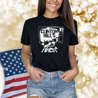 Clinton Hill finest as seen on tv Shirt