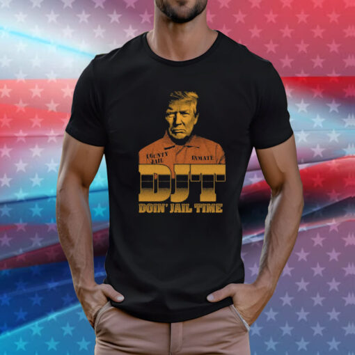 Trump DJT Doin' Jail Time TShirts